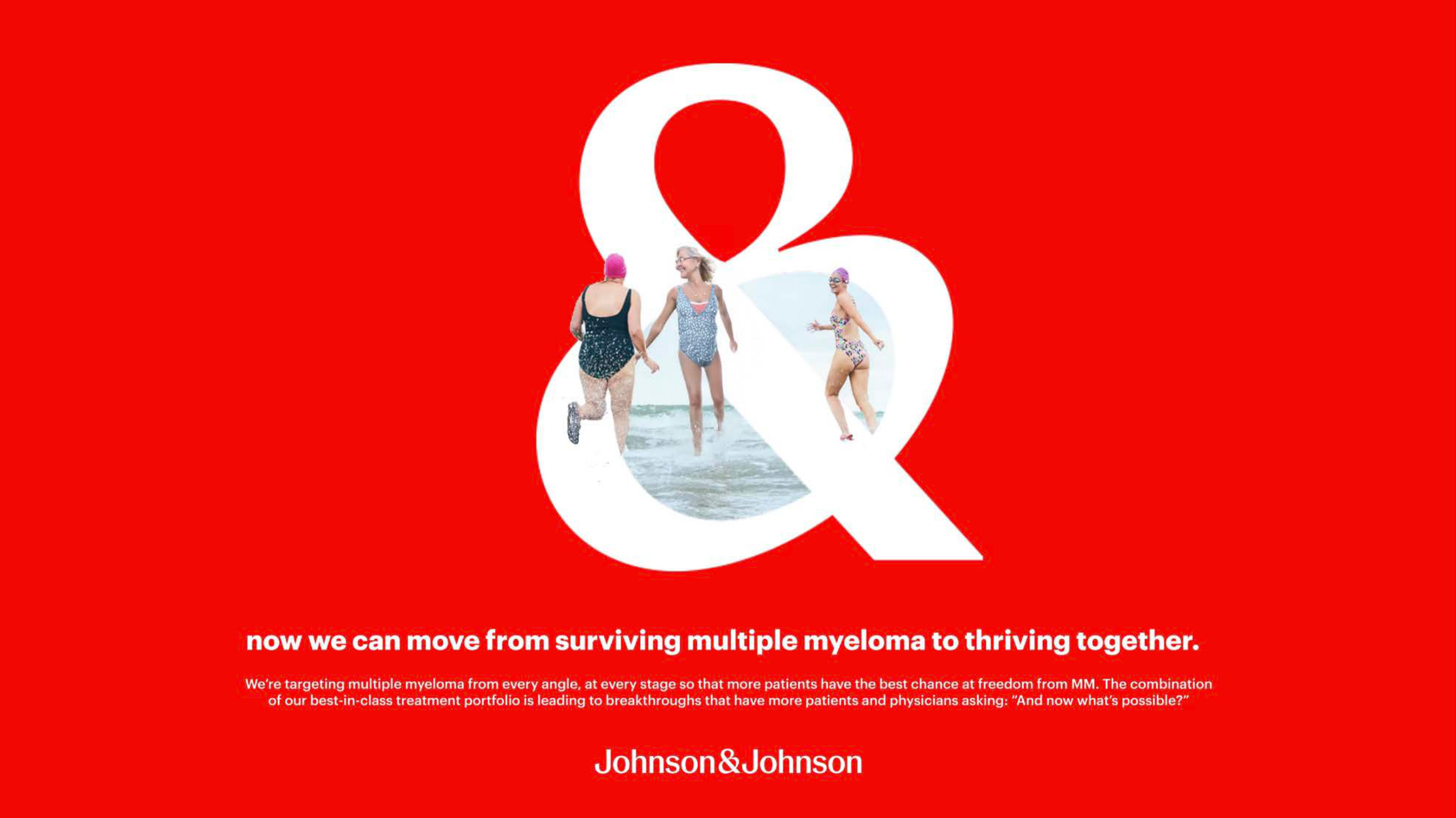 Johnson & Johnson multiple myeloma ad: now we can move from surviving to thriving together